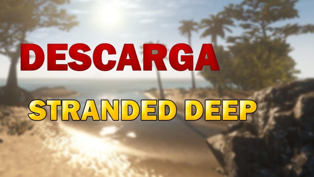 download stranded deep for free Download Stranded Deep for Free on Mediafire