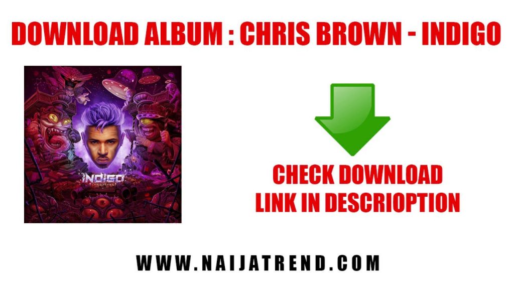 Download Chris Browns Indigo Album for Free on Mediafire Download Chris Brown's Indigo Album for Free on Mediafire