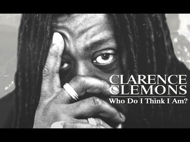 Download Clarence Clemons: Who Do I Think I Am? Movie