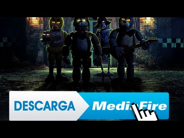 Download the 5 Nights At Freddy'S movie from Mediafire