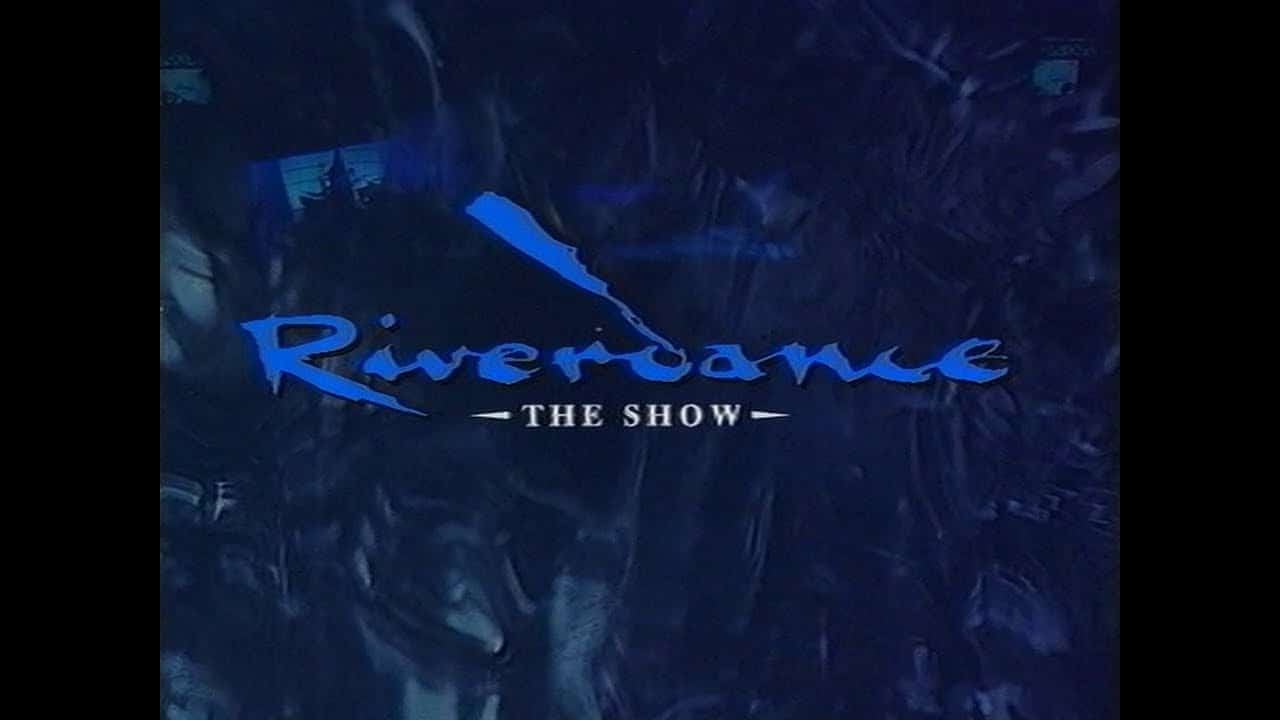 Download the Riverdance Streaming movie from Mediafire